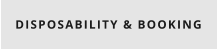 DISPOSABILITY & BOOKING